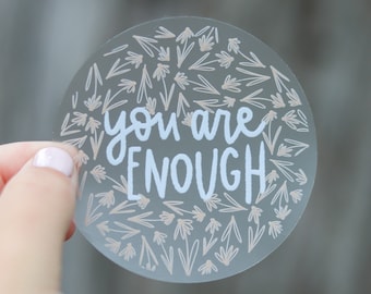 You Are Enough - Catholic Wildflower Clear Vinyl Sticker | Catholic Flower Vinyl Sticker | Catholic Floral Sticker | Confirmation Gift