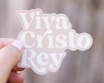 Viva Cristo Rey Catholic Vinyl Sticker | Catholic Saint Quote Sticker | Catholic Confirmation Gift | Catholic Spanish Sticker