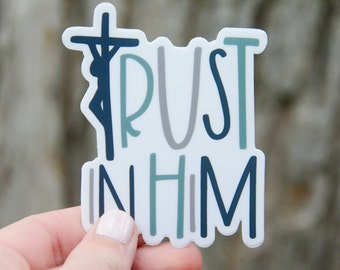 BOSCO Trust in Him Vinyl Sticker | Catholic Quote Sticker or Decal | Catholic Gift for Men | Confirmation Gift | Catholic Sticker for Kids