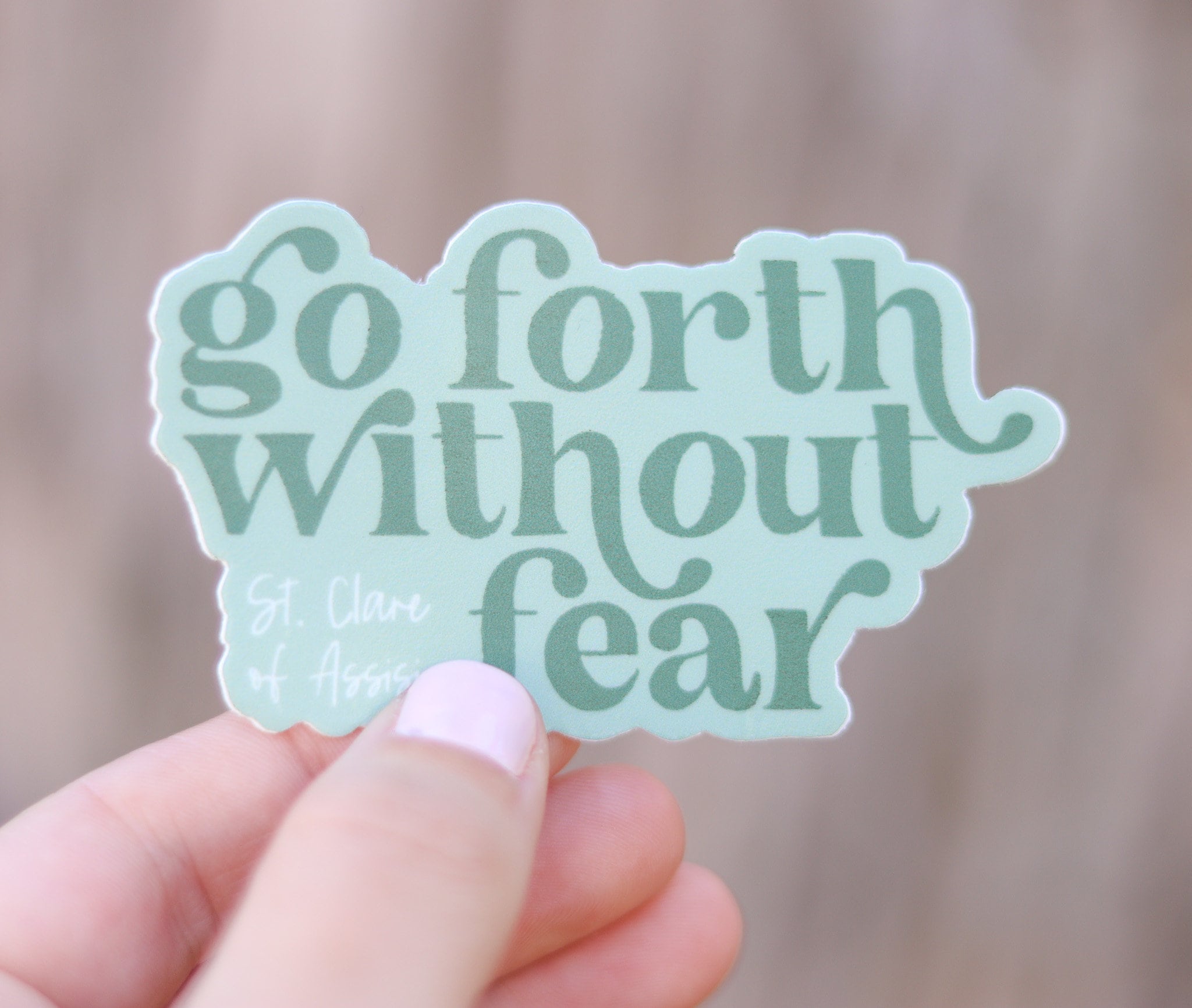 Go Forth With Faith Vinyl Sticker