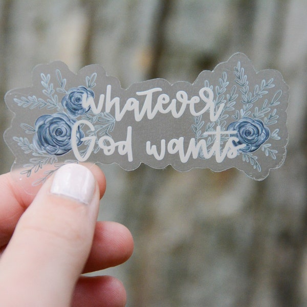 Whatever God Wants - St. Gianna Beretta Molla Clear Vinyl Sticker | Catholic Saint Quote Vinyl Sticker | Catholic Floral Watercolor Sticker