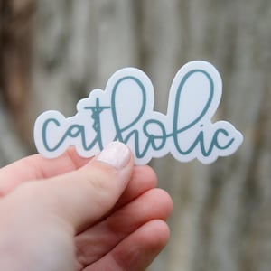 Catholic Vinyl Sticker | Catholic Quote Sticker or Decal | Catholic Sticker | Confirmation Gift | Catholic Teacher Gift | Catholic Teen Gift