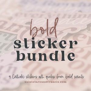 Bold Collection- Catholic Vinyl Sticker Bundle | Catholic Saint Quote Sticker | Confirmation Gift | Catholic Sticker Pack | Catholic Teacher