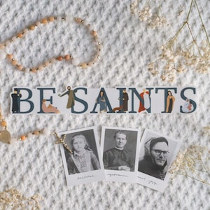 LARGE Be Saints- Catholic Vinyl Sticker | Catholic Saint Quote Sticker | Catholic Teacher Gift | Confirmation Gift | Catholic Gift for Moms