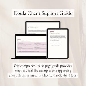 May include: A doula client support guide displayed on a laptop, tablet, and computer screen. The guide covers topics like early labor, doula foundations, and transition support. The text "Doula Client Support Guide" is at the top.