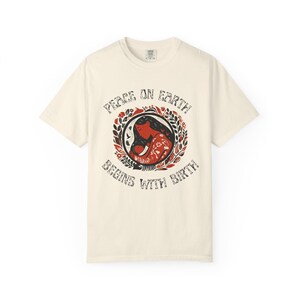 Peace on Earth Begins With Birth, Doula Shirt, Midwife Shirt, Natural Birth Shirt, Birth Advocacy, Home Birth Shirt, Doula Gift, Thank You bild 3
