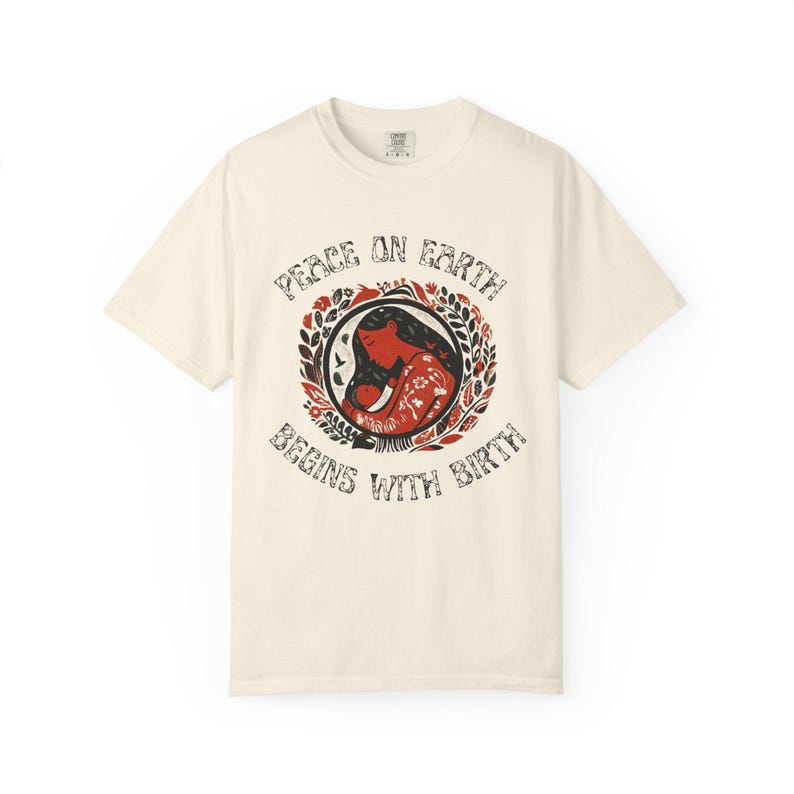 Peace on Earth Begins With Birth, Doula Shirt, Midwife Shirt, Natural Birth Shirt, Birth Advocacy, Home Birth Shirt, Doula Gift, Thank You bild 3