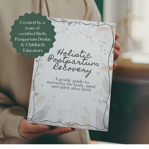 May include: A book titled "Holistic Postpartum Recovery" is held in front of a soft background. The cover features floral illustrations and the text "A gentle guide to nurturing the body, mind, and spirit after birth."