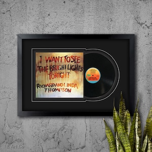 Richard and Linda Thompson, I Want To See The Bright Lights Tonight ,  Vinyl LP Record Framed and Ready to Hang, Music Gift, Display