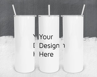 Custom 20 oz Skinny Tumbler ( Design your Own)