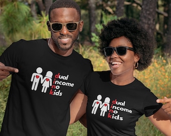 Dual Income No Kids DINK Team No Kids Childfree By Choice Childfree Gift Childfree Lifestyle I Hate Kids Childfree Shirt Childfree Tee