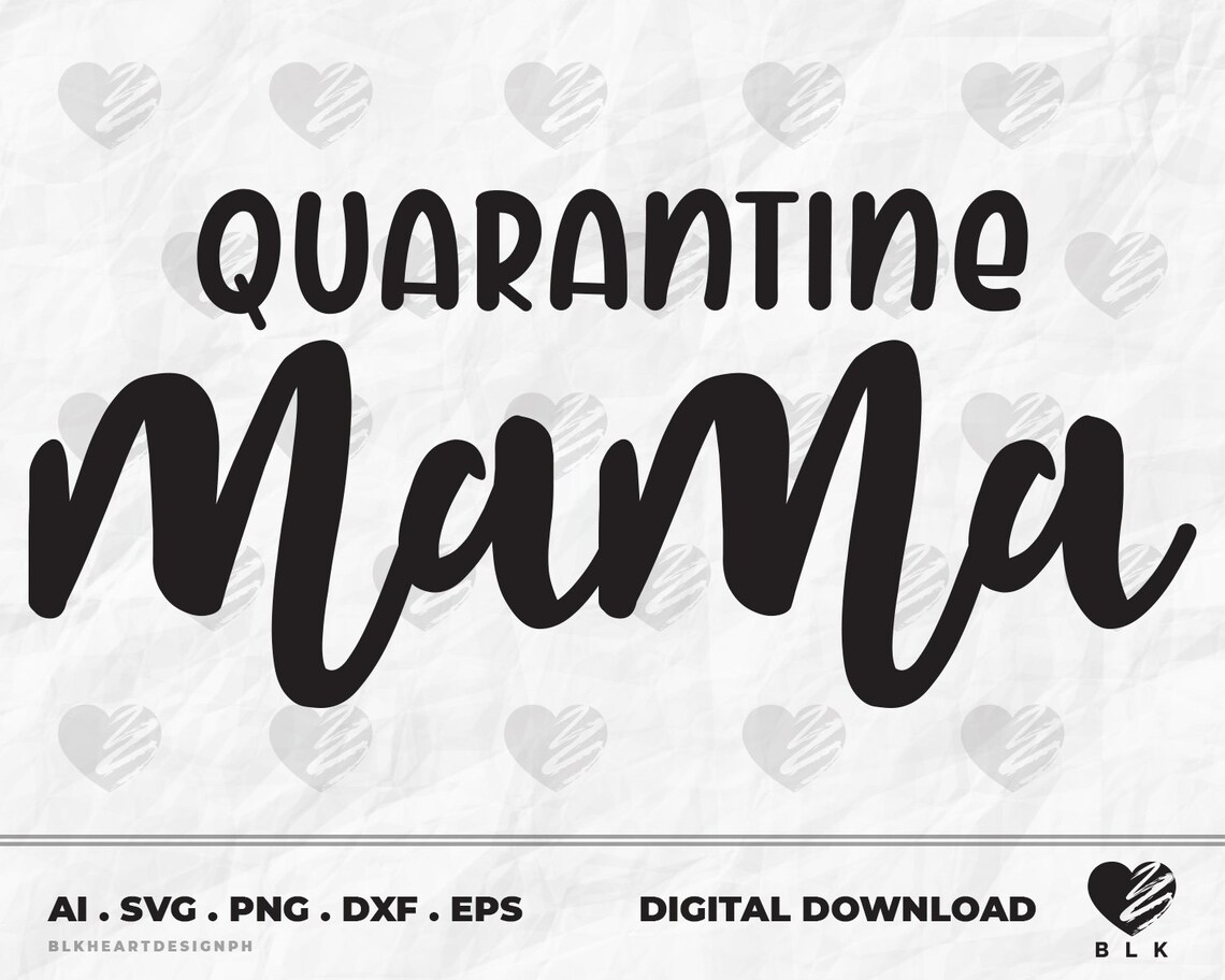 Download Quarantine Mama Mothers Day svg Mommy svg Quarantine Shirt ...