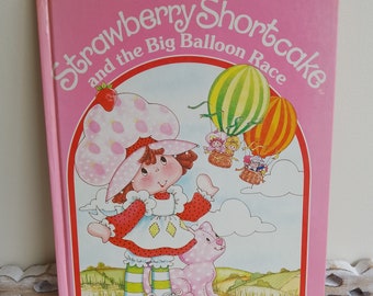 Strawberry Shortcake and the Big Balloon Race (1983) By Elizabeth Winthrop, Illustrations by Pat Sustendal, A Parker Brothers Story Book