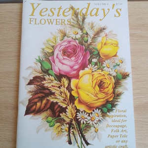 Yesterday's Flowers Volume 4, ideal for decoupage, folk art, paper tole and cardmaking, vintage flowers, Victoriana