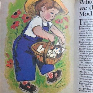May include: A young boy in a blue overall and a yellow straw hat carries a basket with a kitten inside. The boy is walking through a garden with red flowers. The text in the image reads "What we do for Mother"