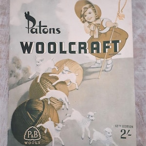 May include: Vintage Patons Woolcraft knitting and crochet guide cover. The illustration shows a girl with a staff, yarn balls, and lambs. The text reads "Patons WOOLCRAFT" and "A Practical Guide to Knitting and Crochet".
