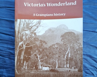Victoria Grampians Geschichte Erste Ausgabe 2006 Halls Gap & Grampians Australia