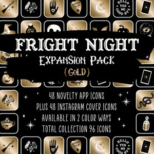 May include: A set of 96 gold and black Halloween themed app icons and Instagram cover icons. The icons feature various spooky and magical symbols, including a crescent moon, a witch's hat, a spider web, a snake, a potion bottle, a crystal, a skull, and a hand with a heart. The text "FRIGHT NIGHT EXPANSION PACK (GOLD)" is displayed in a vintage font.