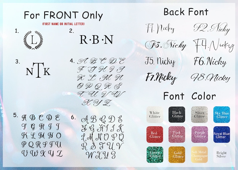May include: A chart with different font styles and colors for customizing a monogram. The chart includes eight different font styles labeled F1 through F8, and a color chart with 12 different glitter colors.