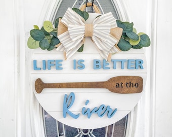 Life is better at the River 3D Wooden Round Door Sign