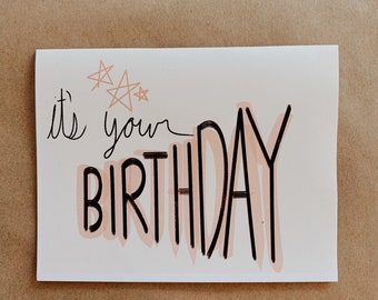 It’s Your Birthday- Birthday Card