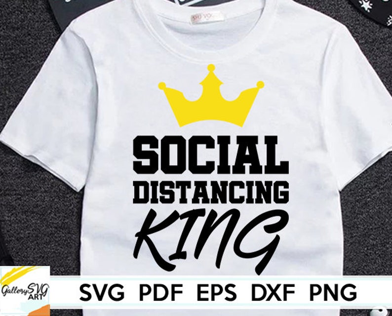 Download Social Distance King/Queen Svg Quarantine Shirt svg Funny | Etsy