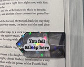 You fell asleep here magnetic bookmark