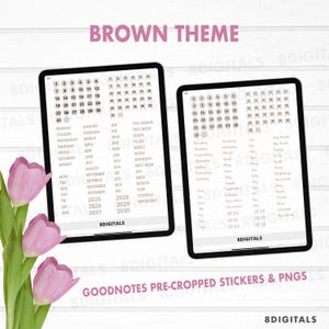 May include: Two digital planner pages with brown and beige stickers for Goodnotes. The left page has a calendar with numbers 1-31, days of the week, months of the year, and a list of planner categories. The right page has a list of days of the week, months of the year, and years 2025-2030.