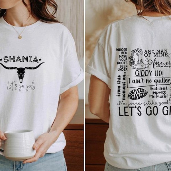 Shania Let's Go Girls Shirt, Shania Shirt, Country Music Shirt, Nashville Shirt, Southern Girls Shirt, Girls Trip Shirt, Country Girl