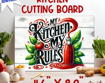 My kitchen my rules Kitchen cutting board design Chopping board sublimation Kitchen quotes Instant DIGITAL DOWNLOAD Kitchen decor print