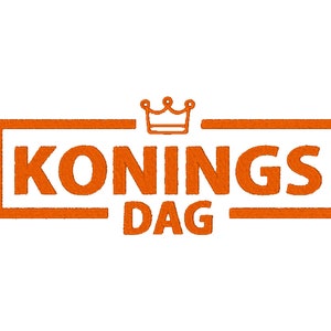 Konings dag King's Day 2022 Embroidery Machine Designs Instant Download 6 sizes Korningdag Dutch Netherland Amsterdam King Aruba