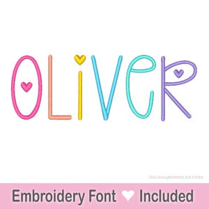 May include: The name OLIVER rendered in a multi-colored embroidery font. The O is pink with a heart, L is peach, I is yellow with a heart dot, V is light blue, E is turquoise, and R is purple with a heart. Text at bottom reads Embroidery Font Included.