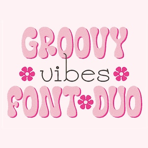 Groovy Duo Embroidery Font Vintage 70&#39;s Machine Design Good Vibes Instant Download BX Monogram Hippie peace 536 files shadow 2 color fonts