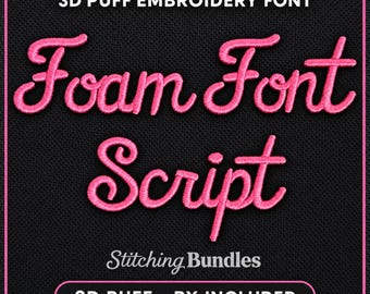 May include: A digital graphic featuring the text 3D PUFF EMBROIDERY FONT at the top, the words Foam Font Script in a bright pink cursive style in the center, and Stitching Bundles with 3D PUFF • BX INCLUDED at the bottom on a black background.