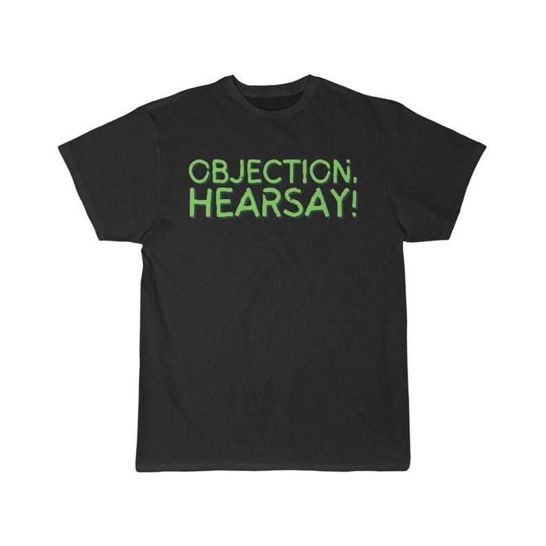 OBJECTION HEARSAY Objection Hearsay Men s T shirt Etsy