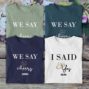 Team Bride JGA Hen Party Bride I said yes we say cheers T-Shirt Ladies Women Unisex