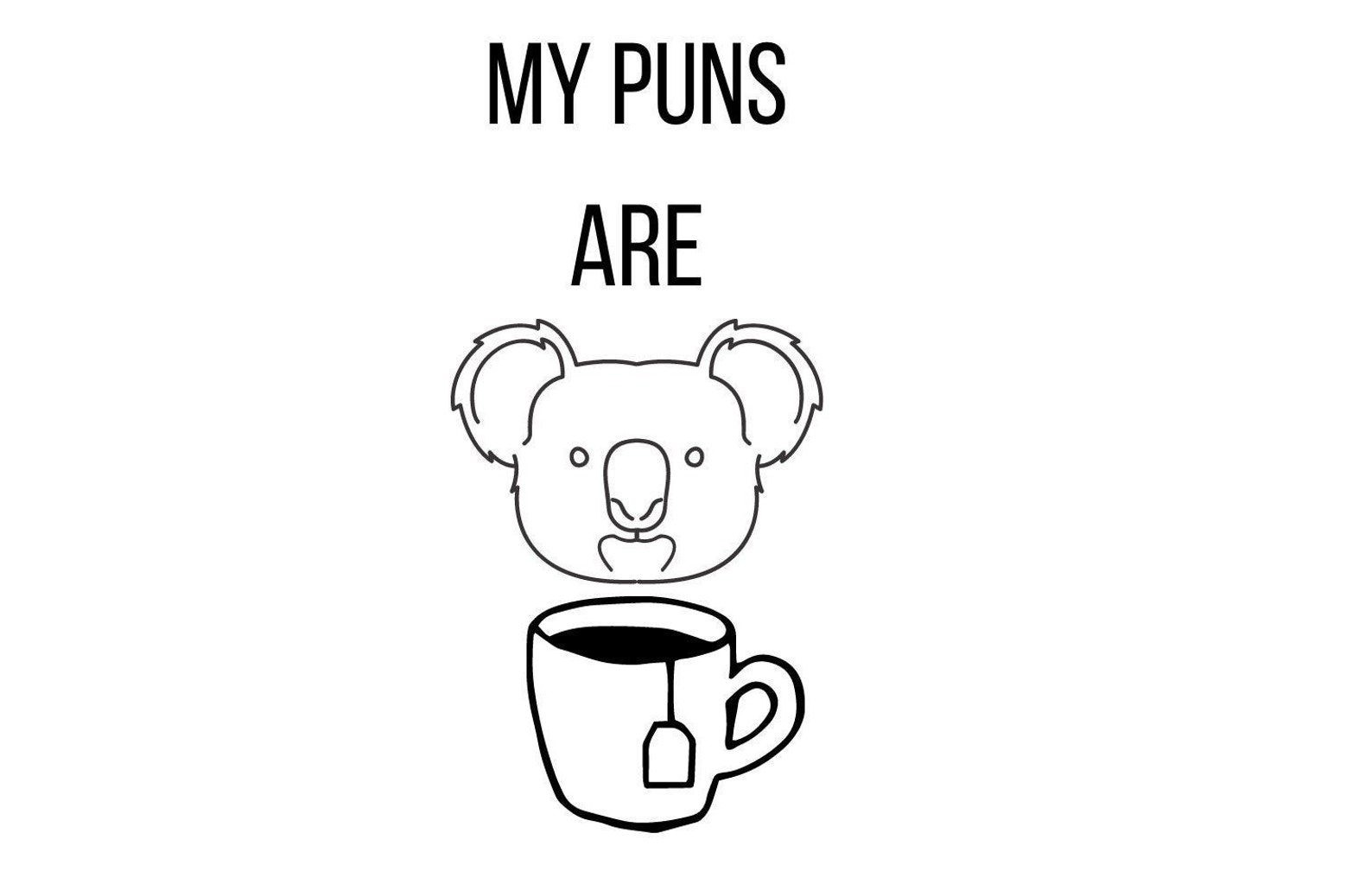 My Puns Are Koala Tea Etsy