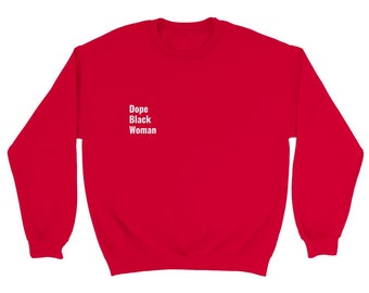 Dope Black Woman Sweatshirt l Christmas Gift l Black Women l Black Pound Day l Inspirational