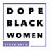Dope Black Women