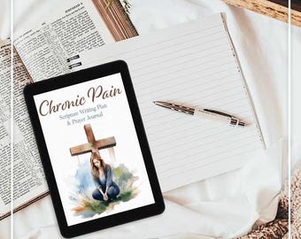 Chronic Pain Scripture Writing Plan and Prayer Journal | Chronic Pain Bible Reading Plan | Printable Scripture Journal