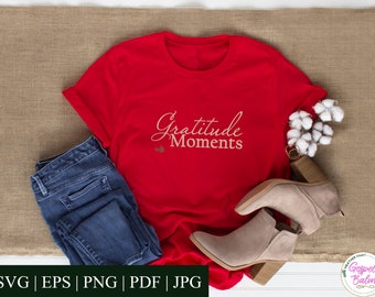 Dankbarkeit Momente SVG Schnittdatei, T-Shirt Design (Digitaler Download)