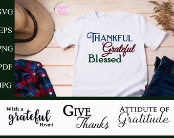 Gratefulness SVG Gratitude Shirt Designs - Gratitude Craft Designs for Cricut, Silhouette, ScanNCut, etc. - Thankfulness Cutting Files