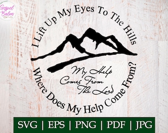 My Help Comes From The Lord SVG Design for DIY T-Shirts, Tote Bags, Wall Hangings, & More...