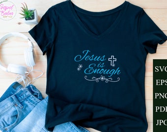 Jesus ist genug SVG, Christian Design (Digitaler Download)
