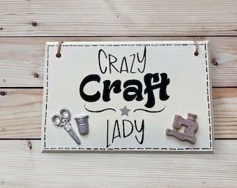 Crazy Craft Lady Sign - Wall Decor - Sewing Craft Room - Personalised Gift