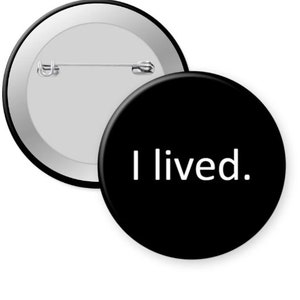 I Lived Suicide Awareness Prevention Attempt Survivor No Stigma Free Button Pin Magnet Mirror Keychain Bottle Opener Bookmark Badge Reel