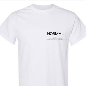 100% Cotton shirts, White T shirt,  Original t-shirts, New Normal print tee shirt, White t shirt unisex, minimalist  t shirts