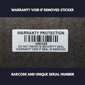 May include: A white rectangular sticker with the words "WARRANTY PROTECTION" and a barcode. Below the barcode is the text "W60389" and "DO NOT REMOVE SECURITY SEAL WARRANTY VOID IF SEAL IS REMOVED". The text "WARRANTY VOID IF REMOVED STICKER" is above the sticker.