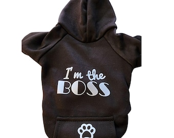 I'm the Boss DOG HOODIE - Sweat-shirt pour chien personnalisé - Vêtements pour chien personnalisés - Vêtements pour chien - Manteau pour chien - T-shirts Poochie - Choisissez la couleur du texte