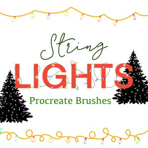 May include: String lights Procreate brushes. A digital illustration of the words "String Lights" in red with colourful string lights wrapped around the letters. Two black silhouette Christmas trees with colourful string lights are on either side of the text. The text "Procreate Brushes" is below the word "Lights".